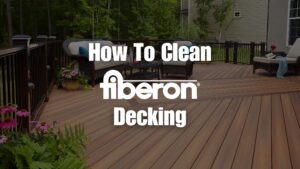 How to clean Fiberon decking guide for removing stains, mold, dirt, and debris from fiberon composite boards using safe cleaners and proper maintenance steps.