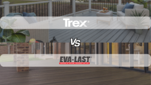 Split image comparing Trex decking and Eva-Last decking. The top section shows a Trex composite deck with outdoor furniture and railing, while the bottom section shows an Eva-Last deck outside a modern home with large glass doors. The graphic highlights Trex vs Eva-Last decking brands for comparison.